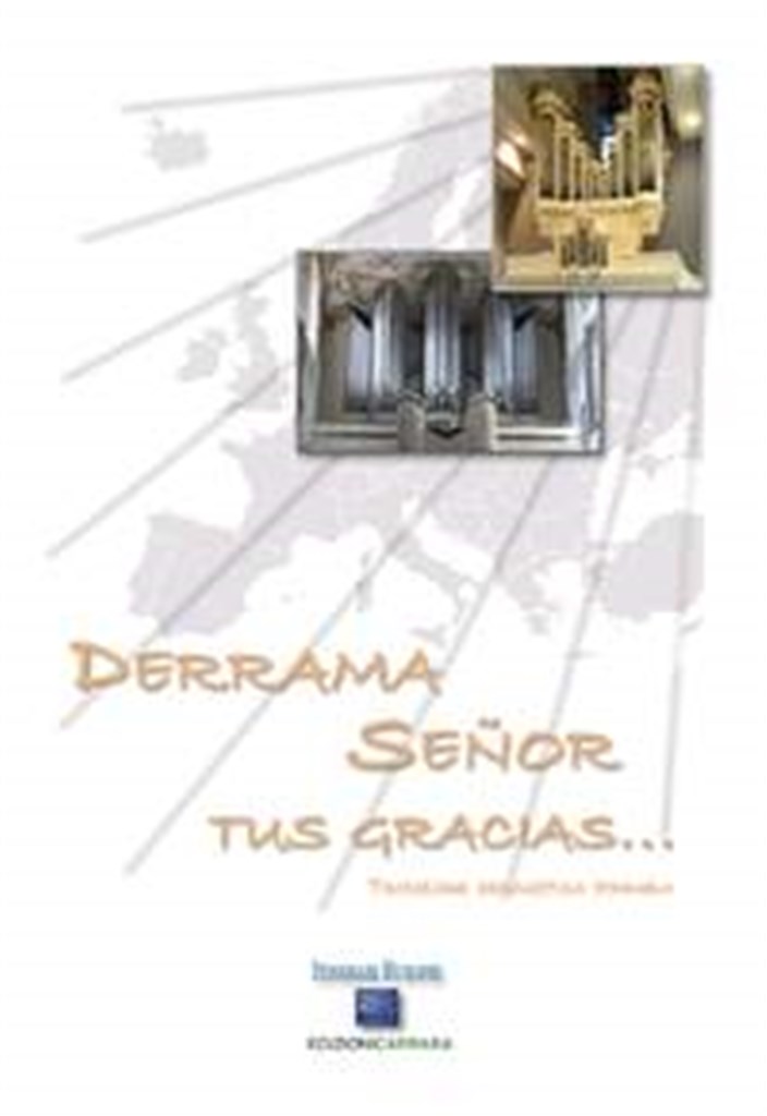 Derrama Senor tus gracias...